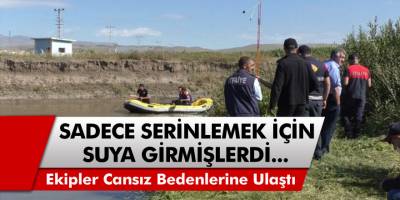 Kars'ta serinlemek için suya giren 2 kişinin cansız bedenlerine ulaşıldı