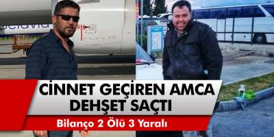 Antalya’da Cinnet Getiren Amca Ortalığı Savaş Alanına Çevirdi! 2 Ölü 3 Yaralı