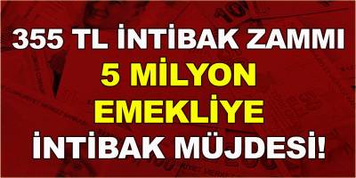5 milyon emekliye 355 TL intibak zammı müjdesi verildi! Bir ilk gerçekleşiyor... İşte ayrıntılar