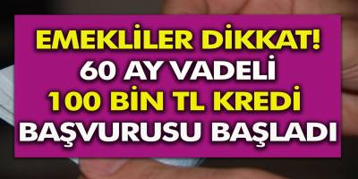 Emeklilere Özel Bankalardan 100 bin TL 60 Ay Vadeli Düşük Faizli Kredi!