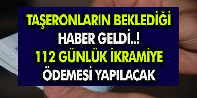 4D'li Taşeron İşçilerin Beklediği Haber Geldi! 112 Günlük İkramiye Ödemesi Yapılacak…