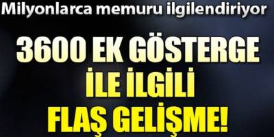 3600 Ek Gösterge ile ilgili flaş gelişme!