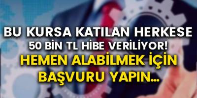 Bu Kursa Katılana 50.000 TL Hibe Veriliyor! Hemen Katılın, KOSGEB Hibe Alarak İşinizi Kurun…