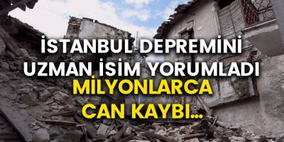 İstanbul Depremi Hakkında Uzman İsim Şok Açıklamada Bulundu! Milyonlarca Can Kaybı...