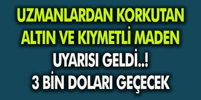 Uzmanlardan Korkutan Açıklama! Altın Fiyatları 3 Bin Doların Üzerine Çıkabilir…