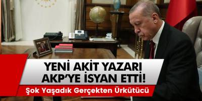 Akit yazarı Rasim Bol AKP'ye isyan etti: Şok yaşadık gerçekten ürkütücü