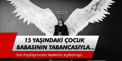 İzmir’de Korkunç Olay! 15 Yaşındaki Küçük Kız Babasının Tabancası ile İntihar Etti!