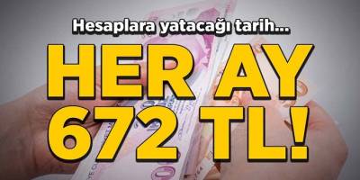 Her ay 672 TL! İşte gerekli şartlar...