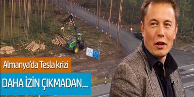 Almanya'da Tesla Krizi! Daha İzin Çıkmadan...