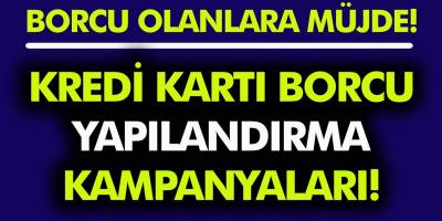 Borçlu Vatandaşlara Müjde! Tüm Bankalar Yapılandırma Kampanyası Başlattı! Kredi Kartı Yapılandırma Nasıl Yapılır?
