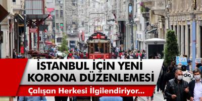 Valilikten İstanbul için yeni koronavirüs düzenlemesi: Milyonlarca çalışanı yakından ilgilendiriyor!