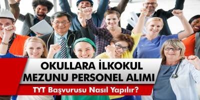 İŞKUR Okullara İlk Okul Mezunu Personel Alacak! TYT 2020 başvurusu nasıl yapılır?