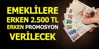 Emeklilere Erken 2.500 TL Banka Promosyonu Verilecek!