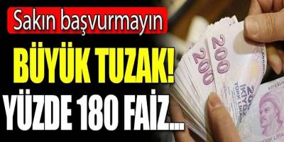 Başvuranlar bin pişman Büyük tuzak! Yüzde 180 faiz...