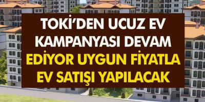 Toki’den ucuz ev kampanyası devam ediyor! 10 farklı şehirde uygun fiyatlı ev satışı yapılacak!