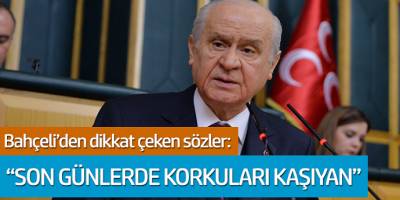 Bahçeli'den dikkat çeken sözler: 'Son günlerde korkuları kaşıyan gelişmeler yaşandı'