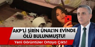 AKP'li Şirin Ünal'ın evinde ölü bulunan Özbekistan'lı Nadira Kadirova'nın odasında yeni görüntüler bulundu.