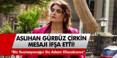 Aslıhan Gürbüz erkek takipçisinden gelen çirkin mesajı ifşa etti!