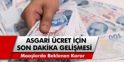 Asgari ücret için son dakika gelişmesi! Maaşların yükseltilmesine karar verildi… 2021 net ve brüt maaşlar ne kadar?