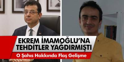 İBB Başkanı Ekrem İmamoğlu'na tehditler savuran Tuna Görgünoğlu hakkında flaş gelişme