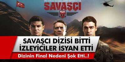 Savaşçı Dizisinin Biteceği İddia Edildi, İzleyiciler Sosyal Medyada İsyan Etti! Savaşçı Dizisi Neden Bitiyor, Ne Oldu?