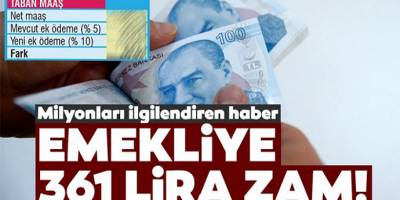 Emekliye güzel haber 361 lira ek ödeme yapılacak  İşte tüm detaylar...