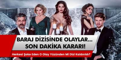 Baraj dizisi final mi yaptı, neden 10. bölüm fragmanı yayınlanmadı? İşte Baraj dizisi hakkında merak edilen tüm detaylar…