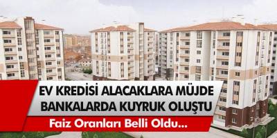 Konut Kredisi Alacaklar Dikkat! Kamu Bankaları Faiz Güncelledi, Banka Girişlerinde Kuyruk Oluştu… Hemen Başvuru Yapanın Parası Hesabında…