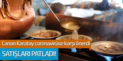 Canan Karatay coronavirüse karşı önerdi! Satışlar patladı