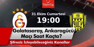 Galatasaray Ankaragücü Maçı Saat Kaçta, Hangi Kanalda, Muhtemel İlk 11’i ve Maçı Şifresiz Veren Kanallar