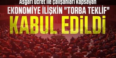 Milyonlarca asgari ücret ile çalışanı yakından ilgilendiren torba yasa kabul edildi!