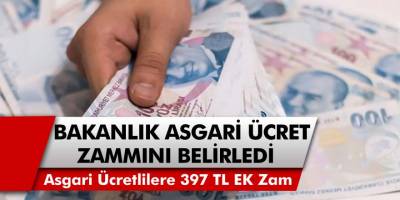 Son Dakika: Milyonlarca Vatandaş Bekliyordu, Maliye Bakanlığı Asgari Ücret Zammını 397 TL Olarak Belirledi!