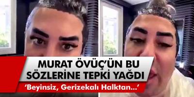 Murat Övüç'ün bu sözlerine tepki yağdı! "Sizinle aynı ülkede nefes almak istemiyorum cahil halk"