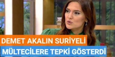 Suriyeli mültecilere demet akalın sert tepki gösterdi!