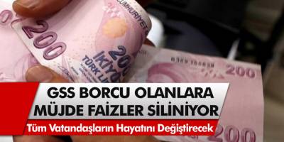 GSS Borcu olanlar dikkat! Borç affı tüm vatandaşların hayatını değiştirecek…