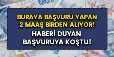 Buraya Başvuranlara İki Maaş Birden Veriliyor! Haberi Duyan Kuruma Koştu…