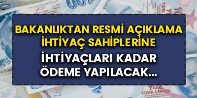 Son Dakika: Resmi Olarak Açıklandı, İhtiyaç Sahiplerine Ödeme Yapılacak…