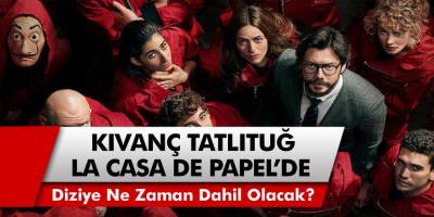 Yakışıklı Oyuncu Tatlıtuğ’un Yeni Adresi Belli Oldu! Kıvanç Tatlıtuğ, La Casa de Papel Dizisine Dahil Olacak Mı?