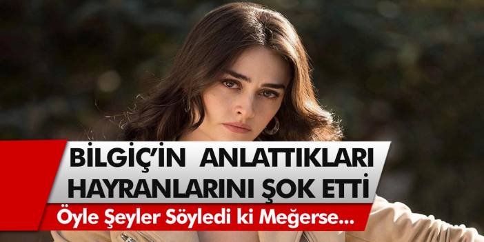 Esra Bilgiç, Anlattıklarıyla Şoke Etti! Öyle Şeyler Söyledi ki, Ramo Dizisinin Sibeli Meğerse...