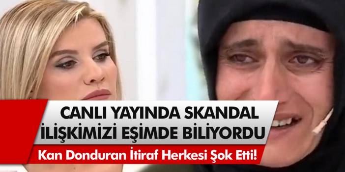 Canlı yayından gelen skandal itiraf herkesi şok etti! ‘İlişkimizi eşim de biliyordu…’