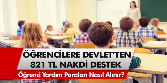 Milyonlarca öğrenciye yardım verilecek! 821 TL nakdi destek nasıl alınır, 2021 SED desteği ne kadar?