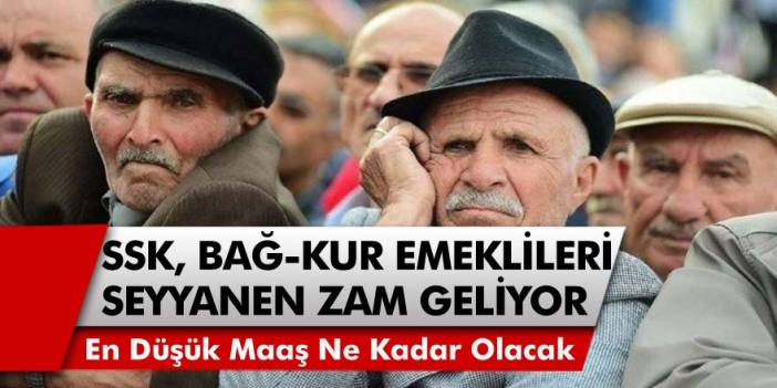 SSK ve Bağ-Kur emeklileri için müjde! Seyyanen zam yapılacak! 2021 Ocak emekli maaşı en düşük ne kadar olacak?