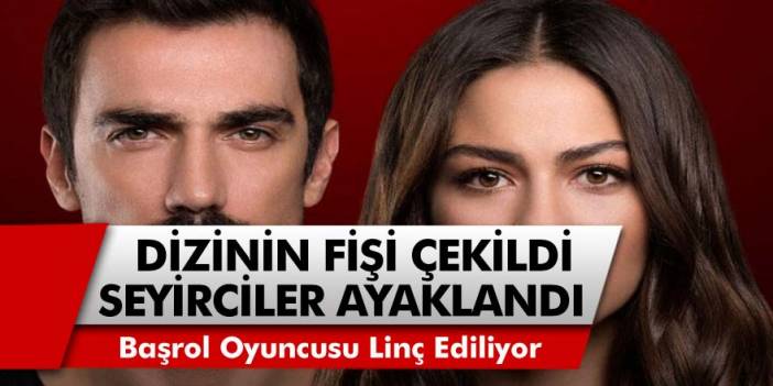 Doğduğun Ev Kaderindir dizisinin fişi çekildi! Seyirciler ayaklandı, başrol oyuncusu linç ediliyor!