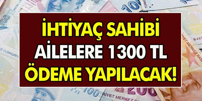 Aile Bakanı açıkladı: İhtiyaç sahibi olan ailelere ödeme yapılacak! Başvuru yapanlar, 1.300 TL alıyor!