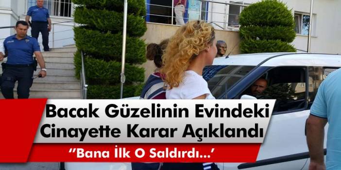 Mudanya'da Bacak Güzeli Manken Alev'in Evindeki Cinayette Karar Belli Oldu