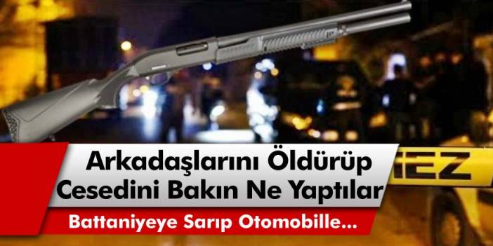 İstanbul, Bayrampaşa'da Arkadaşlarını Öldürdükten Sonra Cesedini Ormanlık Bırakıp...