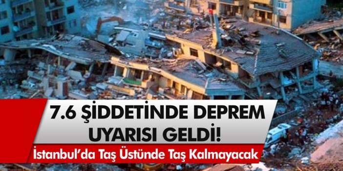 İstanbul depremi her an gelebilir, uzman isim 7.6 Şiddetinde deprem uyarısı yaptı! Resmen taş üstüne taş kalmayacak…