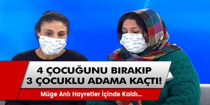 Müge Anlı’da Milyonları Şoke Eden Olay: 4 Çocuk Annesi Zeynep Güngör, 3 Çocuk Babası Ecevit’e Kaçtı!