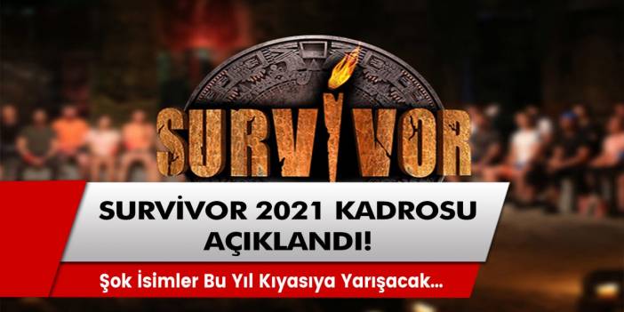 Son Dakika: Survivor 2021 kadrosu belli oldu! Survivor ne zaman başlayacak? Survivor 2021…