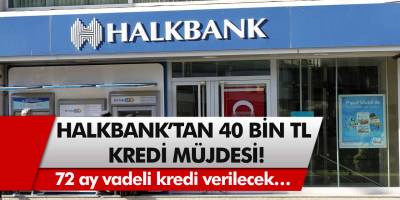 Halkbank’tan kredi müjdesi! 12 ay ertelemeli ve 72 ay vadeli kredi verilecek…